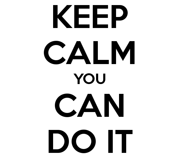 keep calm can do it